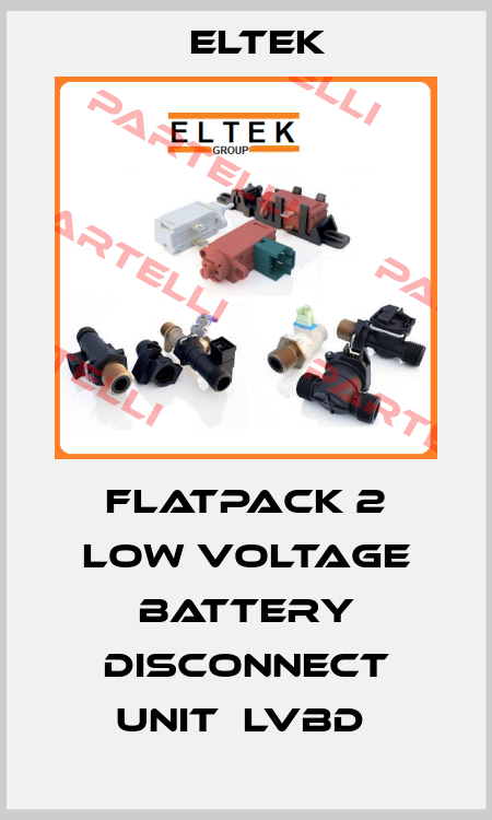 FLATPACK 2 LOW VOLTAGE BATTERY DISCONNECT UNIT  LVBD  Eltek