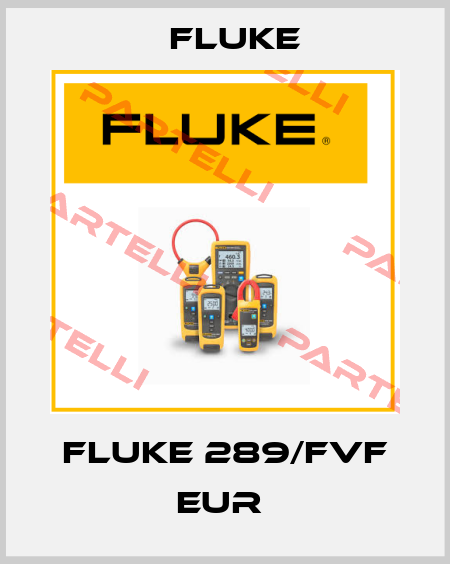FLUKE 289/FVF EUR  Fluke