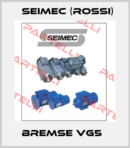 Bremse VG5   Seimec (Rossi)
