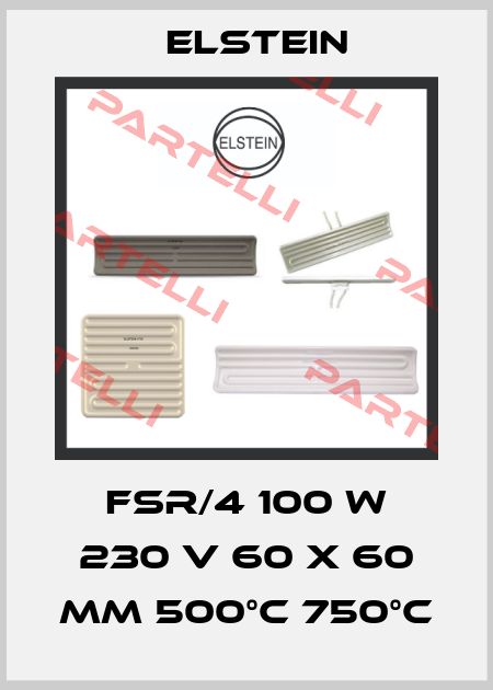 FSR/4 100 W 230 V 60 X 60 MM 500°C 750°C Elstein