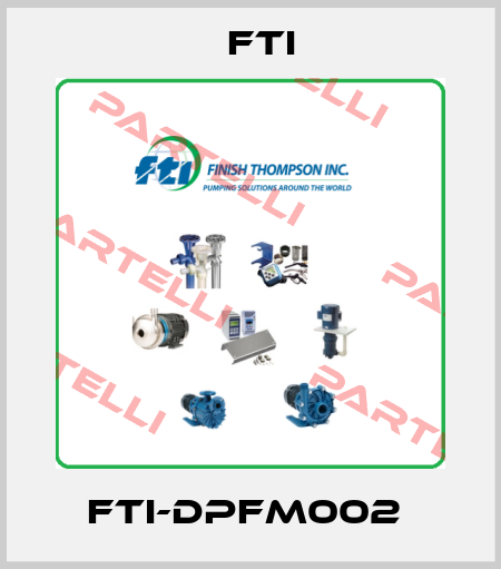 FTI-DPFM002  Fti