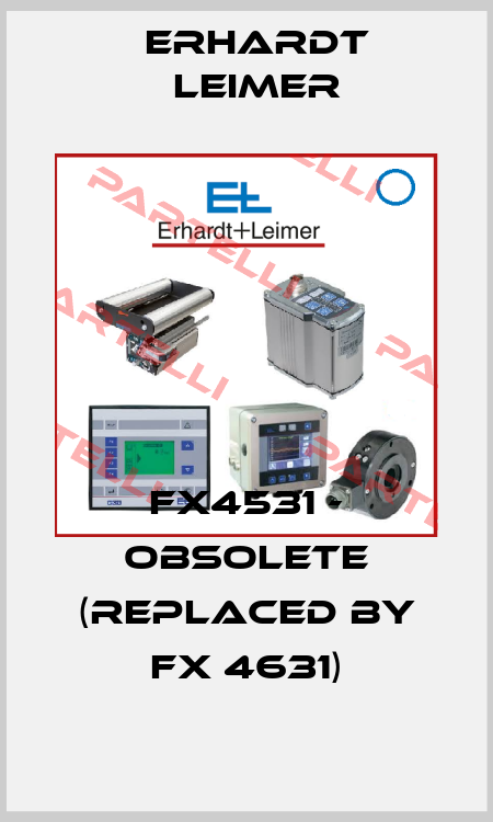 FX4531 - OBSOLETE (REPLACED BY FX 4631) Erhardt Leimer