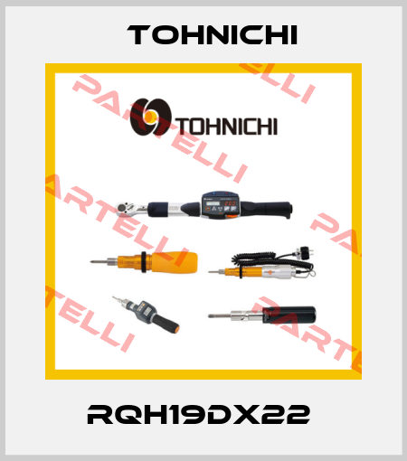 RQH19Dx22  Tohnichi