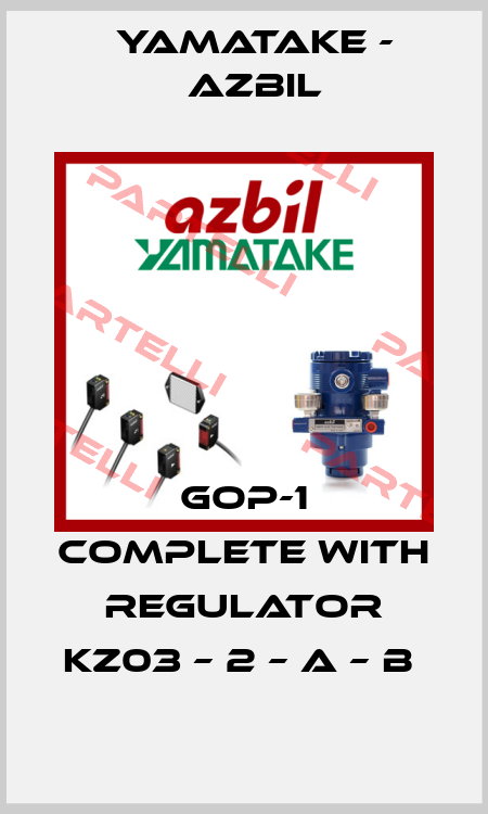 GOP-1 COMPLETE WITH REGULATOR KZ03 – 2 – A – B  Yamatake - Azbil