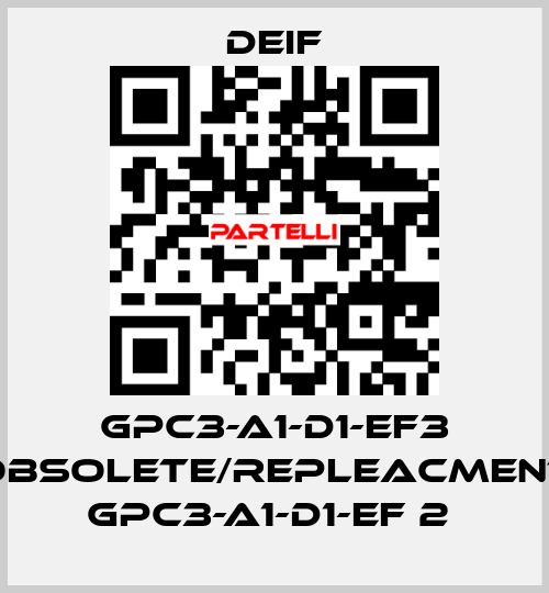 GPC3-A1-D1-EF3 obsolete/repleacment GPC3-A1-D1-EF 2  Deif