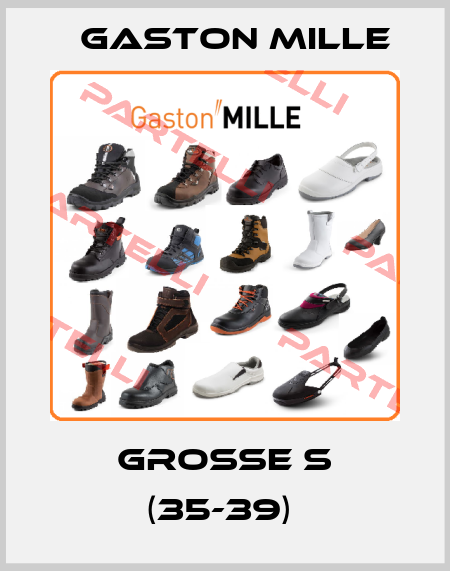 GROßE S (35-39)  Gaston Mille