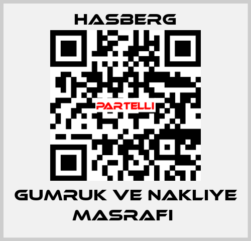 GUMRUK VE NAKLIYE MASRAFI  Hasberg