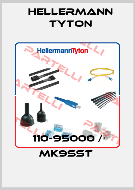 110-95000 / MK9SST  Hellermann Tyton