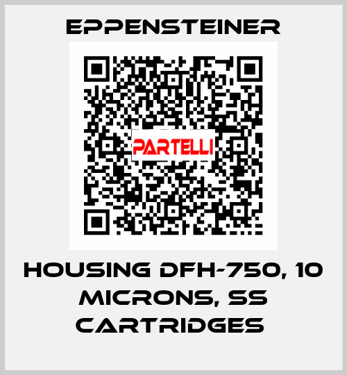 HOUSING DFH-750, 10 MICRONS, SS CARTRIDGES  Eppensteiner