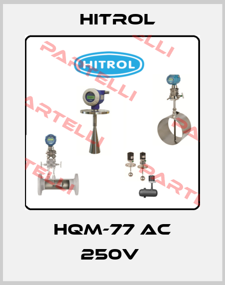 HQM-77 AC 250V  Hitrol