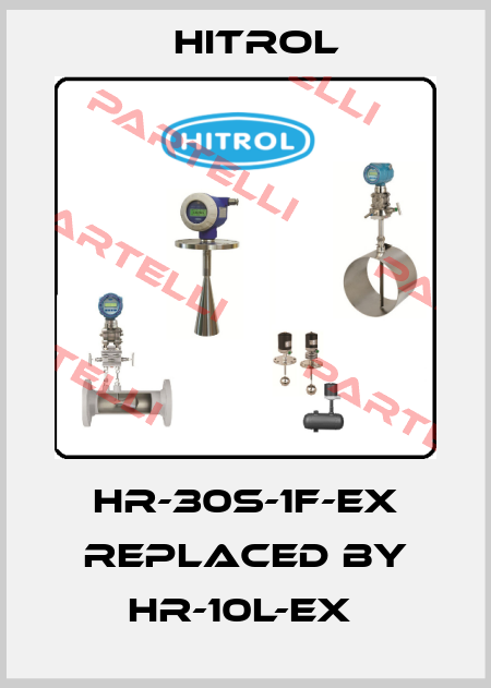 HR-30S-1F-EX REPLACED BY HR-10L-Ex  Hitrol
