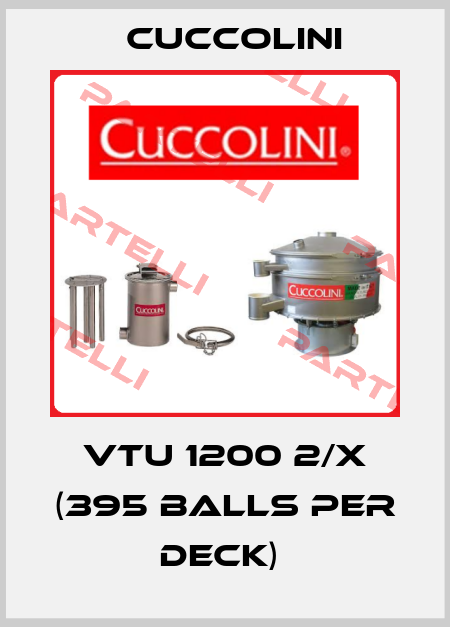 VTU 1200 2/X (395 balls per deck)  Cuccolini