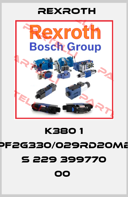 K380 1 PF2G330/029RD20MB S 229 399770 00  Rexroth