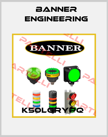 K50LGRYPQ  Banner Engineering