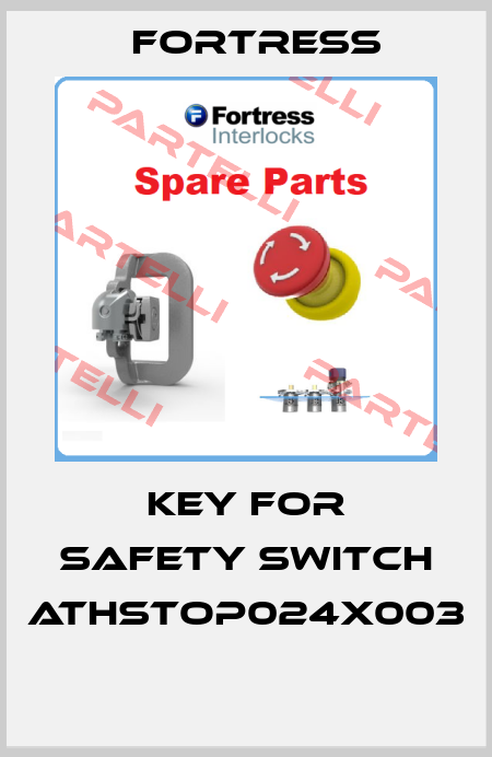 KEY FOR SAFETY SWITCH ATHSTOP024X003  Fortress