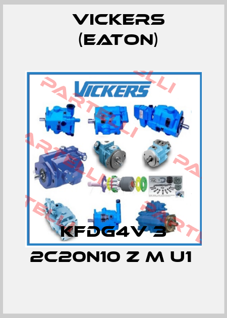 KFDG4V 3 2C20N10 Z M U1  Vickers (Eaton)