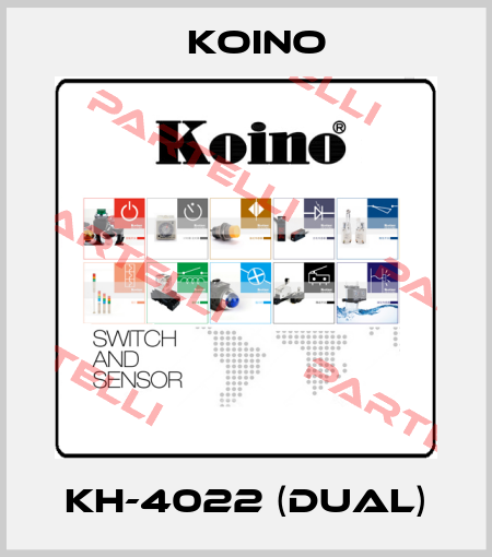 KH-4022 (Dual) Koino