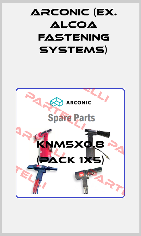 KNM5X0.8 (pack 1x5) Arconic (ex. Alcoa Fastening Systems)