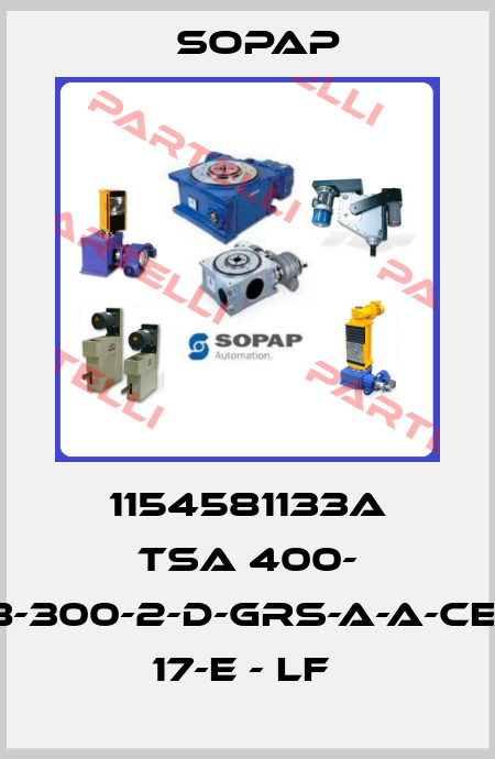 1154581133A TSa 400- 8-300-2-D-GRS-A-A-CE- 17-E - LF  Sopap
