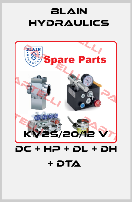 KV2S/20/12 V DC + HP + DL + DH + DTA  Blain Hydraulics
