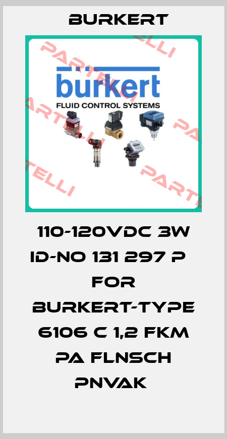 110-120VDC 3W id-No 131 297 P   FOR BURKERT-type 6106 C 1,2 FKM PA FLNSCH PNVAK  Burkert