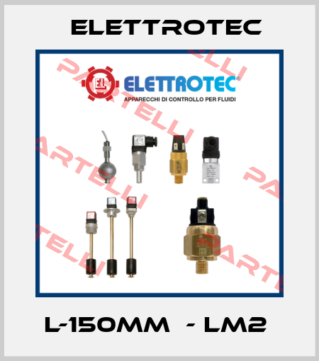 L-150MM  - LM2  Elettrotec
