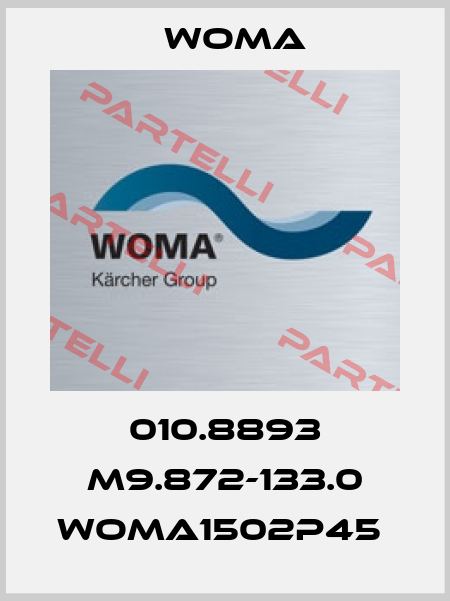 010.8893 M9.872-133.0 WOMA1502P45  Woma