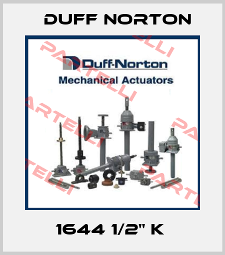 1644 1/2" K  Duff Norton