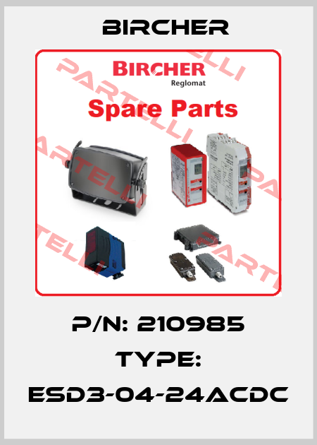 P/N: 210985 Type: ESD3-04-24ACDC Bircher