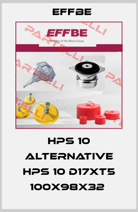 HPS 10 alternative HPS 10 D17XT5 100X98X32  Effbe