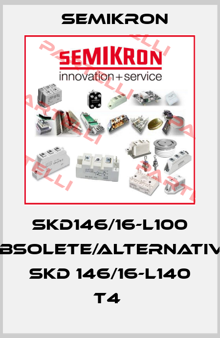 SKD146/16-L100 obsolete/alternative SKD 146/16-L140 T4  Semikron