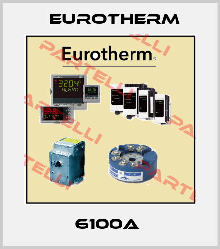 6100A  Eurotherm