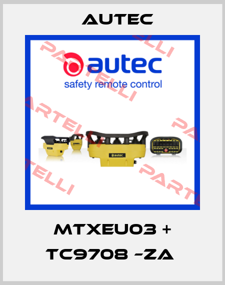 MTXEU03 + TC9708 –ZA  Autec