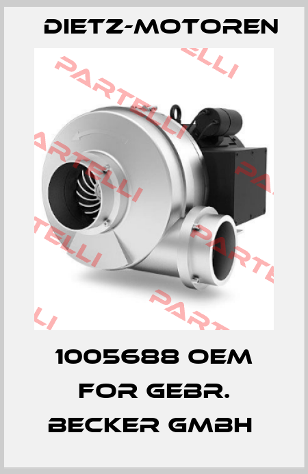 1005688 OEM for Gebr. Becker GmbH  Dietz-Motoren