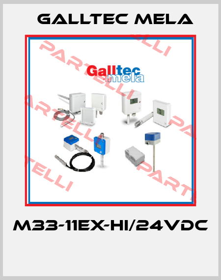 M33-11EX-HI/24VDC
  Galltec Mela