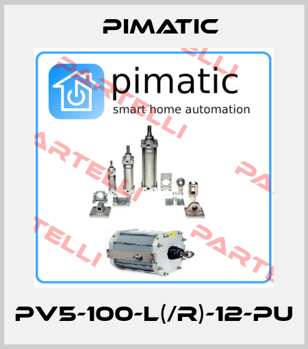 PV5-100-L(/R)-12-PU Pimatic