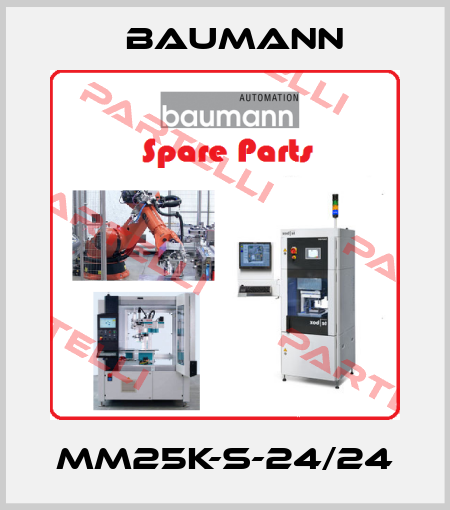 MM25K-S-24/24 Baumann