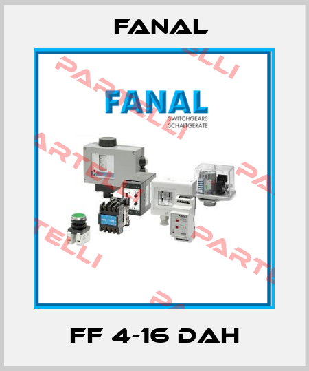 FF 4-16 DAH Fanal