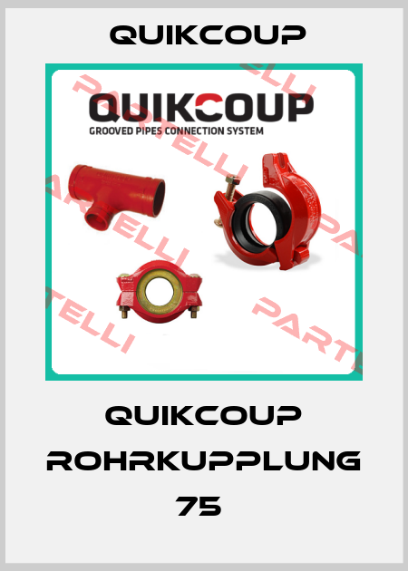 Quikcoup Rohrkupplung 75  Quikcoup 