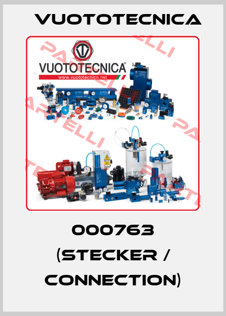 000763 (Stecker / Connection) Vuototecnica