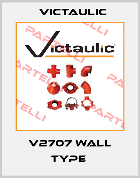V2707 Wall Type  Victaulic