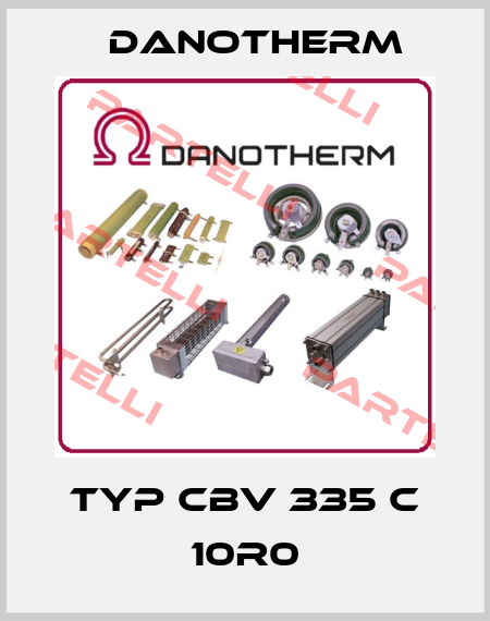 Typ CBV 335 C 10R0 Danotherm