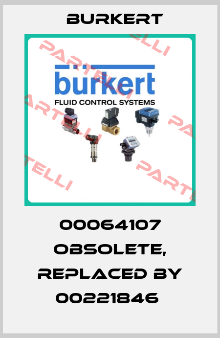 00064107 obsolete, replaced by 00221846  Burkert