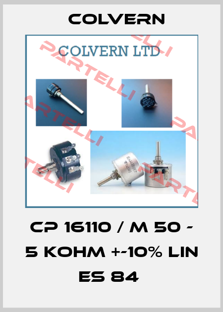 CP 16110 / M 50 - 5 KOHM +-10% LIN ES 84  Colvern