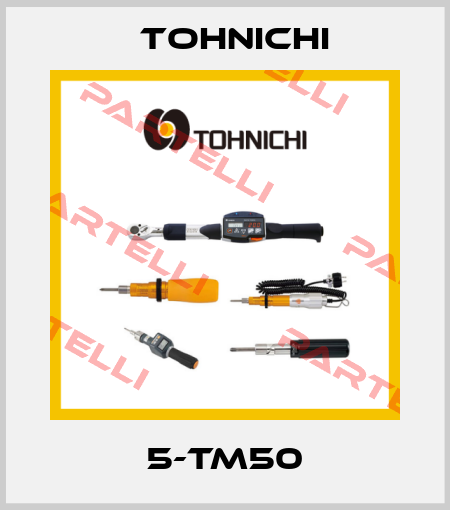 5-TM50 Tohnichi