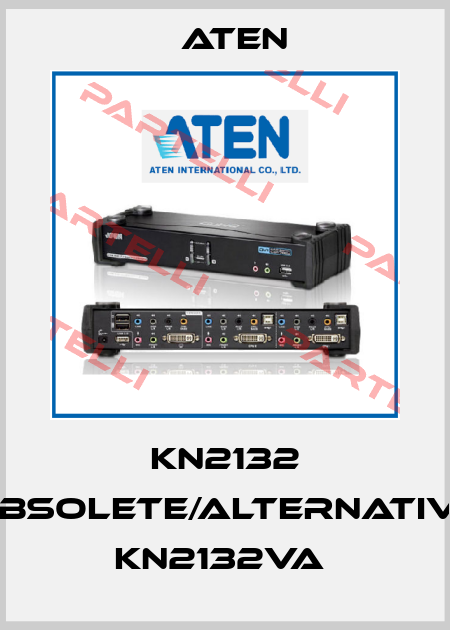 KN2132 obsolete/alternative KN2132VA  Aten