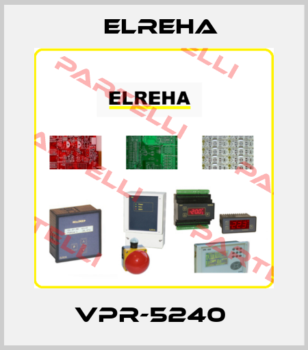 VPR-5240  Elreha