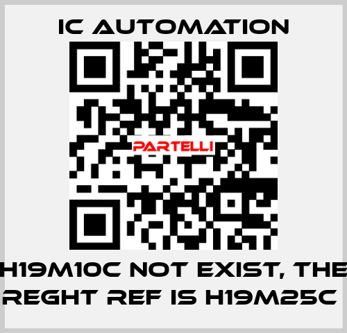 H19M10C not exist, the reght ref is H19M25C  ic automation
