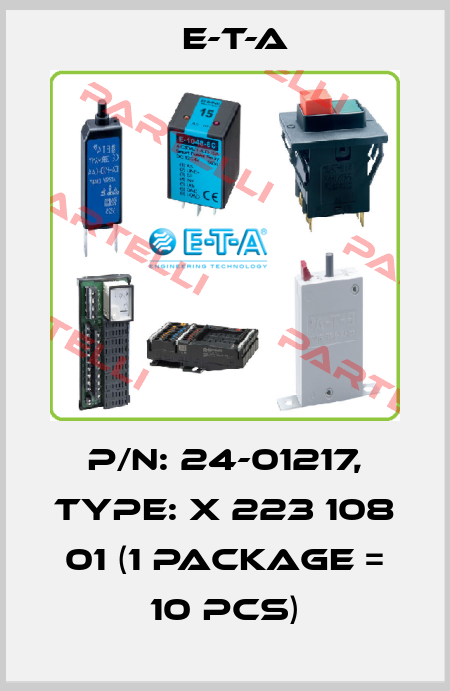 P/N: 24-01217, Type: X 223 108 01 (1 package = 10 pcs) E-T-A