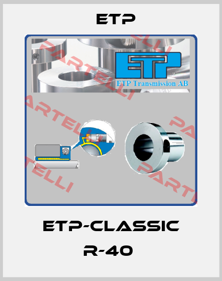 ETP-CLASSIC R-40  Etp